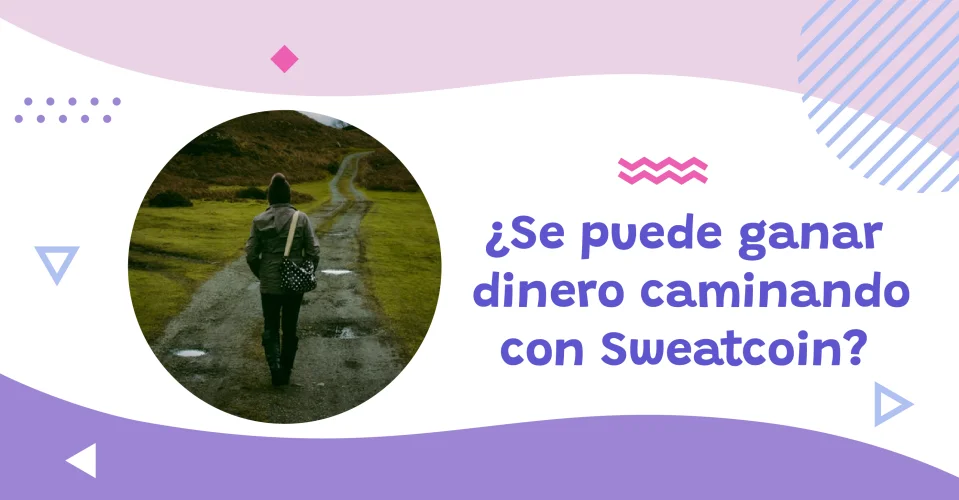Se puede ganar dinero caminando con Sweatcoin app